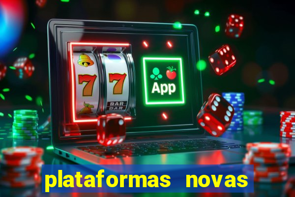 plataformas novas do jogo do tigrinho